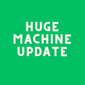 Huge Machine Update Cosmic Value